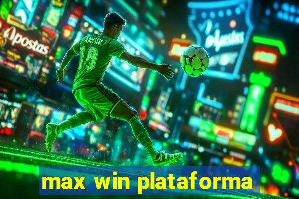 max win plataforma